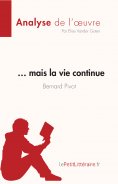 eBook: … mais la vie continue de Bernard Pivot (Analyse de l'oeuvre)
