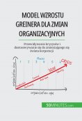 eBook: Model wzrostu Greinera dla zmian organizacyjnych
