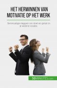 ebook: Het herwinnen van motivatie op het werk
