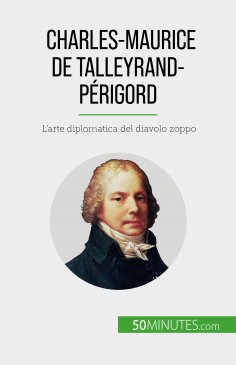 ebook: Charles-Maurice de Talleyrand-Périgord