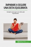 eBook: Imparare a seguire una dieta equilibrata