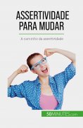 eBook: Assertividade para mudar