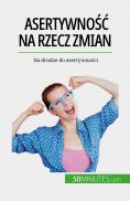 eBook: Asertywność na rzecz zmian