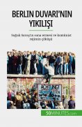 ebook: Berlin Duvarı'nın yıkılışı