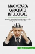 eBook: Maximizarea capacității intelectuale
