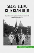 ebook: Secretele Ku Klux Klan-ului
