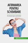 eBook: Afirmarea pentru schimbare
