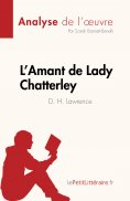 eBook: L'Amant de Lady Chatterley de D. H. Lawrence (Analyse de l'œuvre)