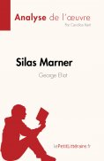 eBook: Silas Marner de George Eliot (Analyse de l'œuvre)