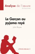 ebook: Le Garçon au pyjama rayé de John Boyne (Analyse de l'œuvre)