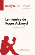eBook: Le meurtre de Roger Ackroyd de Agatha Christie (Analyse de l'œuvre)