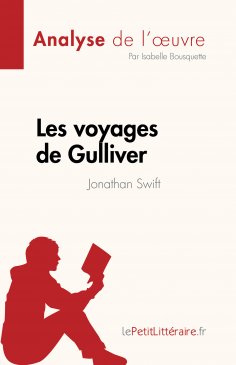 eBook: Les voyages de Gulliver de Jonathan Swift (Analyse de l'œuvre)
