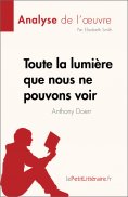 eBook: Toute la lumière que nous ne pouvons voir de Anthony Doerr (Analyse de l'œuvre)