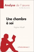 eBook: Une chambre à soi de Virginia Woolf (Analyse de l'œuvre)