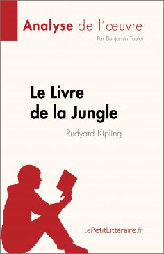 ebook: Le Livre de la Jungle de Rudyard Kipling (Analyse de l'œuvre)