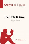 eBook: The Hate U Give : La haine qu'on donne de Angie Thomas (Analyse de l'œuvre)
