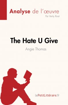 eBook: The Hate U Give : La haine qu'on donne de Angie Thomas (Analyse de l'œuvre)