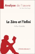 eBook: Le Zéro et l'Infini de Arthur Koestler (Analyse de l'œuvre)