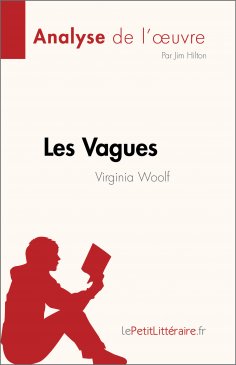 eBook: Les Vagues de Virginia Woolf (Analyse de l'œuvre)