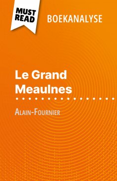 eBook: Le Grand Meaulnes van Alain-Fournier (Boekanalyse)
