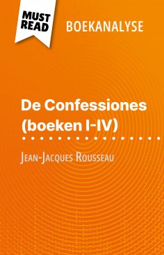 eBook: De Confessiones (boeken I-IV) van Jean-Jacques Rousseau (Boekanalyse)