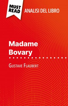eBook: Madame Bovary di Gustave Flaubert (Analisi del libro)