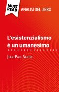 eBook: L'esistenzialismo è un umanesimo di Jean-Paul Sartre (Analisi del libro)