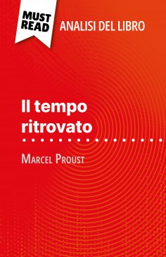 eBook: Il tempo ritrovato di Marcel Proust (Analisi del libro)