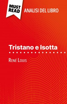 eBook: Tristano e Isotta di René Louis (Analisi del libro)