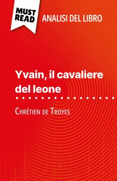 eBook: Yvain, il cavaliere del leone di Chrétien de Troyes (Analisi del libro)