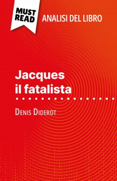 ebook: Jacques il fatalista di Denis Diderot (Analisi del libro)