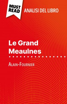 ebook: Le Grand Meaulnes di Alain-Fournier (Analisi del libro)