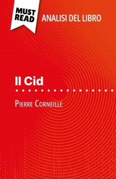 eBook: Il Cid di Pierre Corneille (Analisi del libro)
