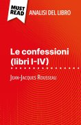 eBook: Le confessioni (libri I-IV) di Jean-Jacques Rousseau (Analisi del libro)