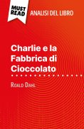 eBook: Charlie e la Fabbrica di Cioccolato di Roald Dahl (Analisi del libro)