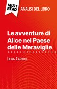 eBook: Le avventure di Alice nel Paese delle Meraviglie di Lewis Carroll (Analisi del libro)