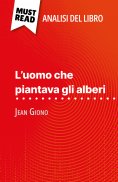 eBook: L'uomo che piantava gli alberi di Jean Giono (Analisi del libro)