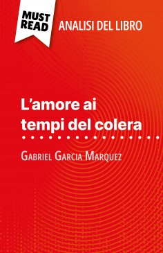 ebook: L'amore ai tempi del colera di Gabriel Garcia Marquez (Analisi del libro)