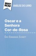 ebook: Oscar e a Senhora Cor-de-Rosa de Éric-Emmanuel Schmitt (Análise do livro)