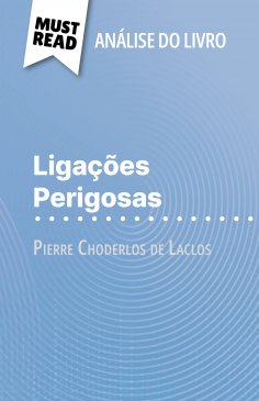 eBook: Ligações Perigosas de Pierre Choderlos de Laclos (Análise do livro)