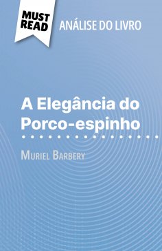 ebook: A Elegância do Porco-espinho de Muriel Barbery (Análise do livro)