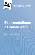 ebook: Existencialismo e Humanismo de Jean-Paul Sartre (Análise do livro)