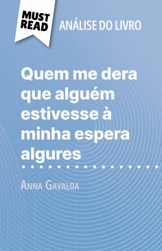 eBook: Quem me dera que alguém estivesse à minha espera algures de Anna Gavalda (Análise do livro)