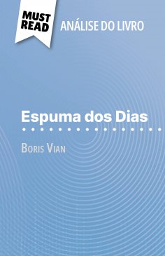 eBook: Espuma dos Dias de Boris Vian (Análise do livro)