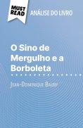 ebook: O Sino de Mergulho e a Borboleta de Jean-Dominique Bauby (Análise do livro)