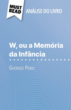 eBook: W, ou a Memória da Infância de Georges Perec (Análise do livro)