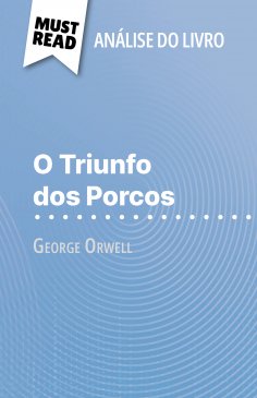 ebook: O Triunfo dos Porcos de George Orwell (Análise do livro)