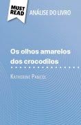 eBook: Os Olhos Amarelos de Crocodilos de Katherine Pancol (Análise do livro)