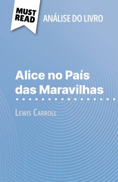 eBook: Alice no País das Maravilhas de Lewis Carroll (Análise do livro)