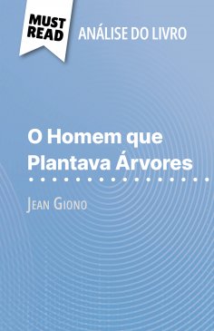 eBook: O Homem que Plantava Árvores de Jean Giono (Análise do livro)